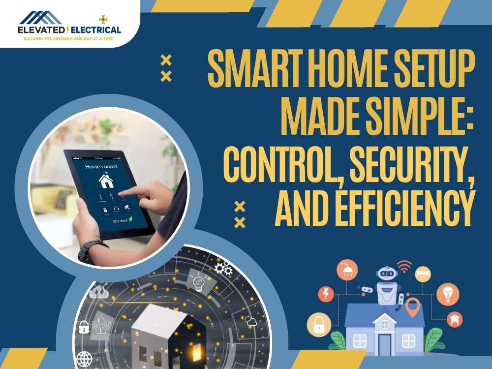 Smart Home Installation - Control, Security, and Efficiency - Elevated Electrical