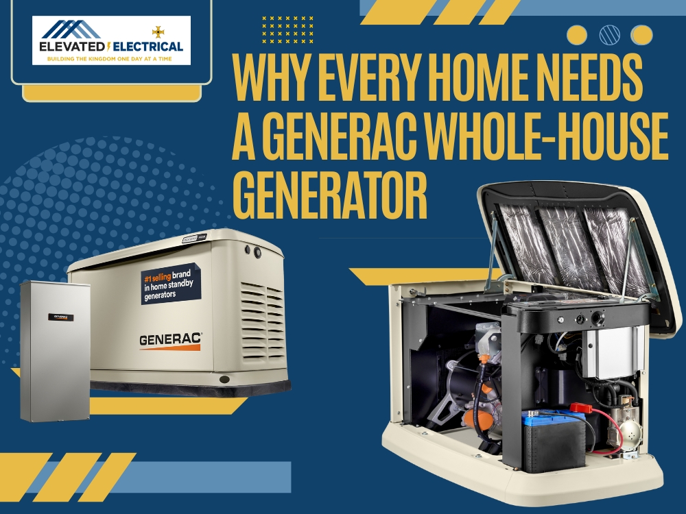 Generac Generator Installation - Why Every Home Needs a Generac Whole-House Generator - Elevated Electrical