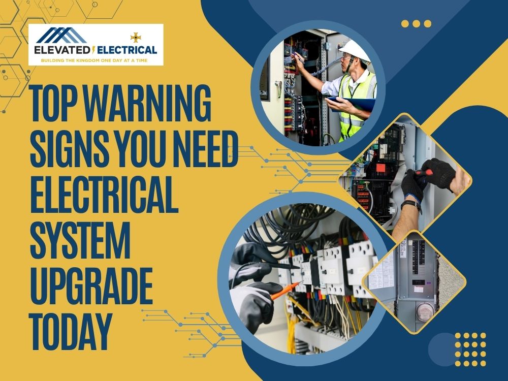 Electrical Upgrades Services - Top Warning Signs You Need Electrical System Upgrade Today - Elevated Electrical