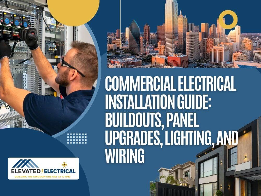 electrical installation - Commercial Electrical Installation Guide Buildouts, Panel Upgrades, Lighting, and Wiring - Elevated Electrical